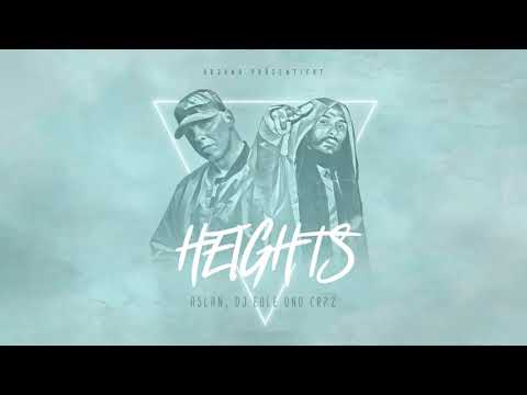Aslan, DJ Eule & Cr7z - Heights (prod. DJ Eule)
