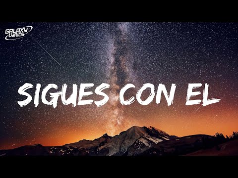 Sigues Con El (Lyrics) - Dímelo Flow