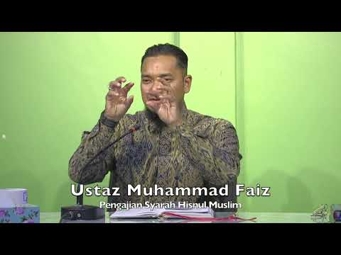 20220814 Ustaz Muhammad Faiz : Pengajian Syarah Hisnul Muslim