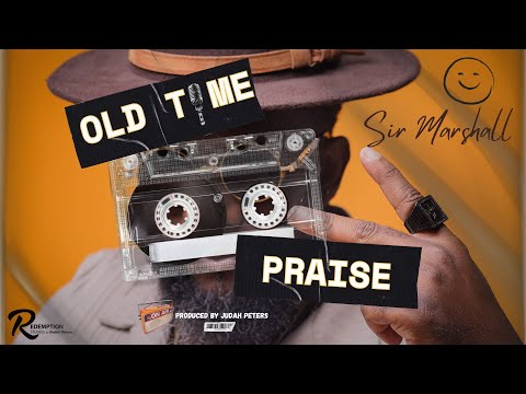 Sir.Marshall Old Time Praise Official Music Video
