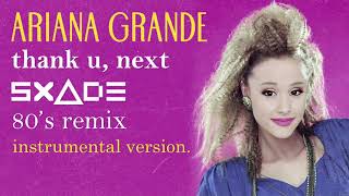 Download lagu Ariana Grande - thank u, next (SxAde 80's Version) [Instrumental version] mp3
