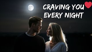 Craving You in Every Night 💖 |  Best Song of 2025 | English Song Lyrics | Official audio |