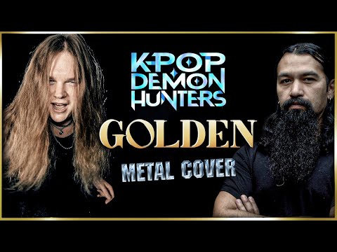 HUNTR/X - Golden” METAL COVER (feat. Jocke Wallgren from AMON AMARTH)