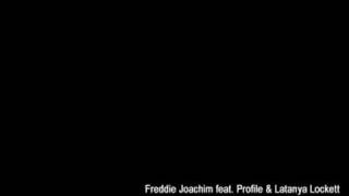 Freddie Joachim - Love Is [Freddie Joachim Remix] feat. Profile & Latanya Lockett