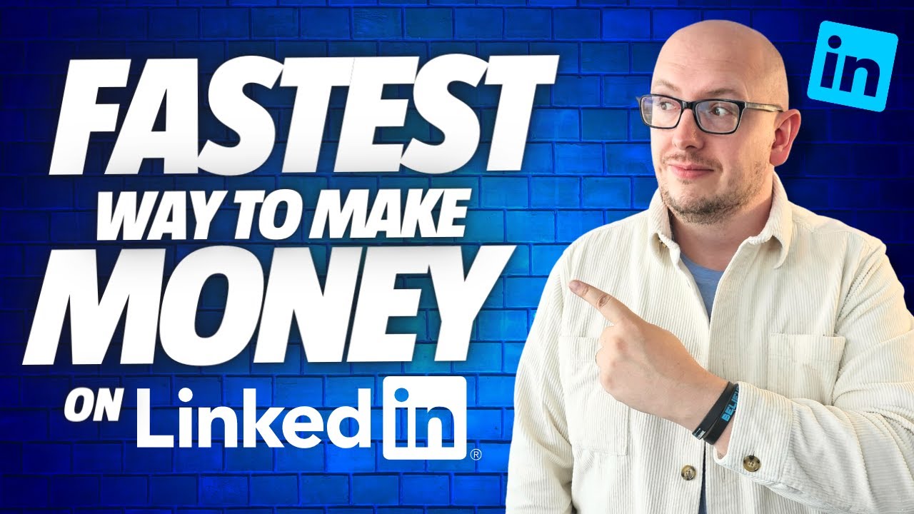 The Fastest Way to Make Money on LinkedIn