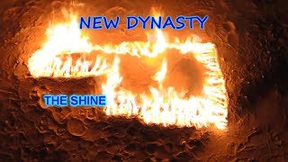 NEW DYNASTY       THE SHINE        Click links below to add to playlist or download