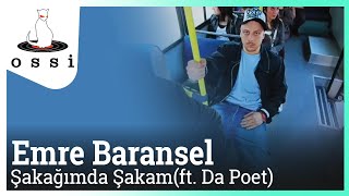 Emre Baransel feat. Da Poet / Şakağımda Şakam