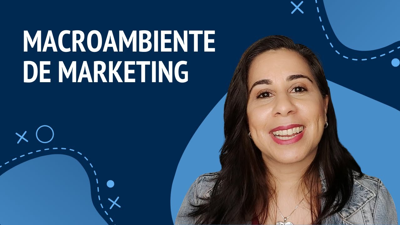 COMO FAZER A ANÁLISE DO MACROAMBIENTE DE MARKETING