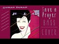 Duran Duran - Save A Prayer (Bass Cover) 