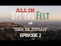 Off The Felt with Dan Bilzerian, Episode 2: The New.