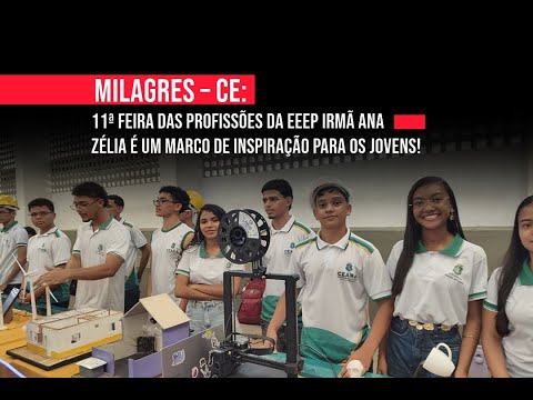Milagres–CE: 11ª Feira das Profissões da EEEP Irmã Ana Zélia é um marco de inspiração para os jovens