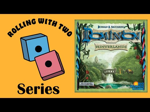 Rolling With Dominion: Hinterlands