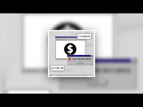 2 Thunders - Let Me Go [Buy Now Records]