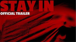 STAY IN | Official Trailer