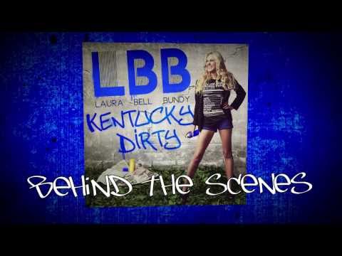 Behind the Scenes of Kentucky Dirty | Bizness | Laura Bell Bundy