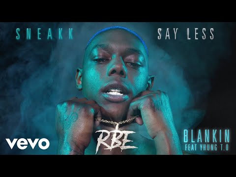 Sneakk - Blankin (Audio) ft. Yhung T.O.