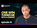 One Win Turned Me Into A Legend Ep 15 The Billionaire Empire Pocket FM