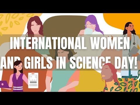 Let's Celebrate the International Day of Women and Girls in Science
