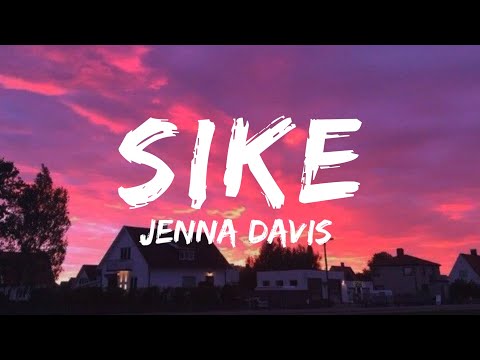 Sike - Jenna Davis ( Lyrics Video )