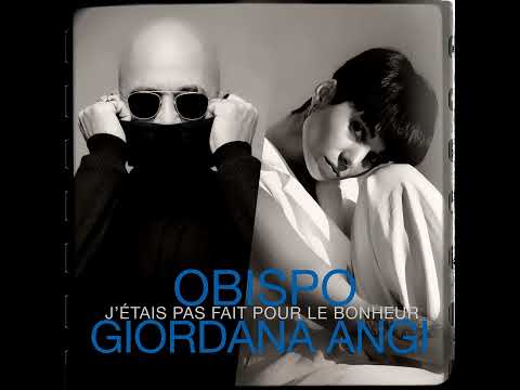 J'étais Pas Fait Pour Le Bonheur (Pascal OBISPO & Giordana ANGI)