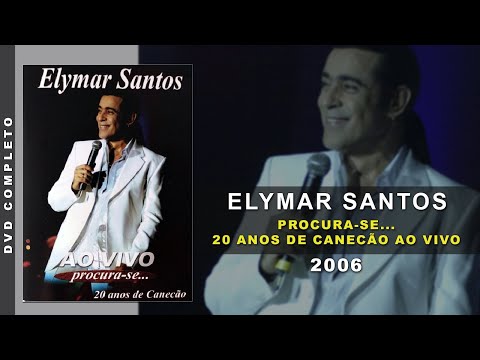 DVD Elymar Santos - Procura-se... 20 Anos de Canecão Ao Vivo (2006) | Show Completo