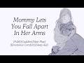 Mommy Lets You Fall Apart In Her Arms F4M Cuddles Hair Play Emotional Comfort Sleep Aid