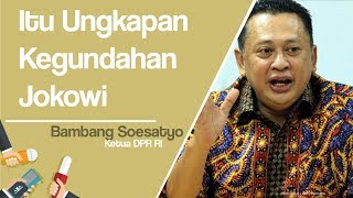 Bamsoet: 'Politikus Sontoloyo' Ungkapan Kegundahan Jokowi