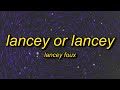 Lancey Foux LANCEY OR LANCEY Lyrics Said She Love Me Which One Lancey Or Lancey
