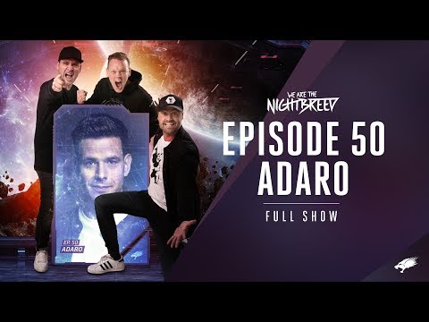 We Are The Nightbreed 050 with Adaro