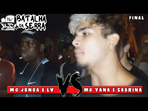 MC JONGA E LV VS MC YANA E SABRINA - FINAL - Edição 20º - Batalha Da Serra - Nova Friburgo 2020