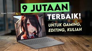 Ryzen 7 8745HS, RAM 16GB, Bisa Gaming! - Laptop 9 JUTAAN Terbaik Mei 2026
