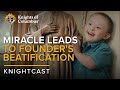 Baby Miraculously Healed Through Founder's Intercession | KnightCast