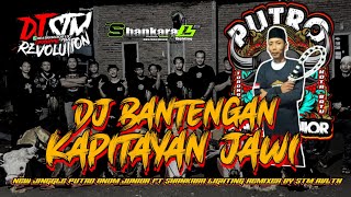 Download lagu DJ BANTENGAN KAPITAYAN JAWI ,JINGGLE PUTRO ANOM JUNIOR FT SHANKARA LIGHTING REMIXER BY DJ STM RVLTN mp3
