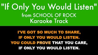 &quot;If Only You Would Listen&quot; from School of Rock - Karaoke Track with Lyrics