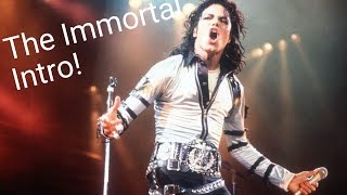 Immortal intro - Michael Jackson (Immortal version)