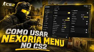 🔥 NEXORIA MENU CS2 | REVIEW COMPLETO + TODAS AS FUNÇÕES