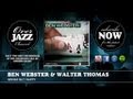 Ben Webster & Walter Thomas - Broke But Happy (1944)