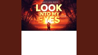 Look into my eyes