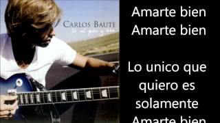 Carlos Baute - Amarte Bien Letra Lyrics
