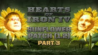 HoI IV - World War Wednesday - Sunflower Patch  - Part #3