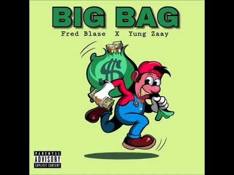 FRED BLAZE - "Big Bag" ft. Yung Zaay