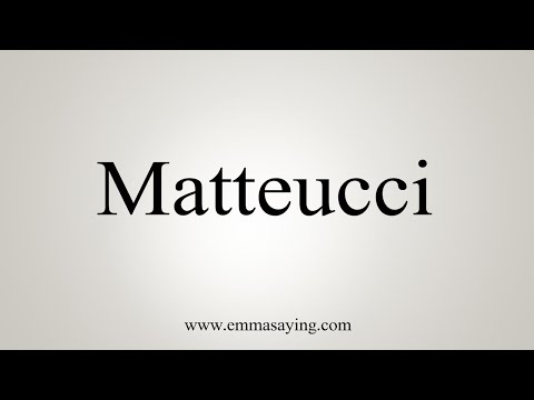 How To Say Matteucci