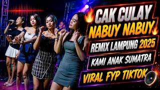 Download lagu 🔥 CAK CULAY NABUY NABUY 🔥 REMIX LAMPUNG 2025 | KAMI ANAK SUMATRA | VIRAL FYP TIKTOK mp3
