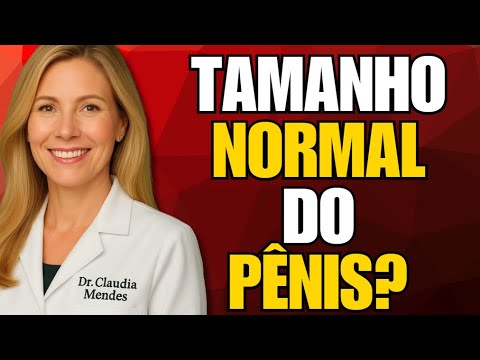 Penis size: what's normal and what's a myth — Dr. Cláudia Mendes explains