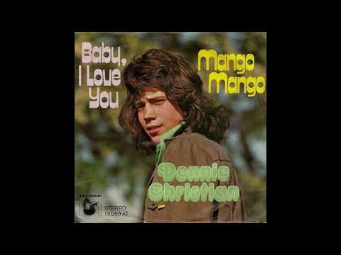 Dennie Christian - Baby, I Love You