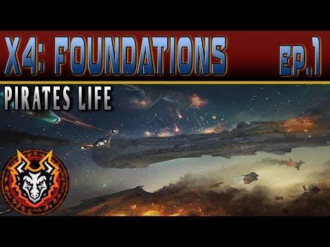 X4 Foundations (Pirates Life) - EP1 - 1.32 A New Beginning