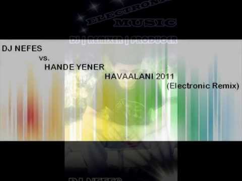 DJ Nefes vs. Hande Yener Havaalanı 2011 (Electronic Remix)