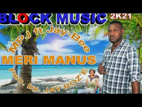 06. MPJ ft Jay Bee - Meri Manus (2021)[Jaywes Playlist](Block Musik)(Official Audio)