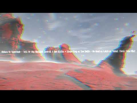 Meduza Vs Supermode X Don Diablo Vs Sam Smith [Deniz Unlu Mix]