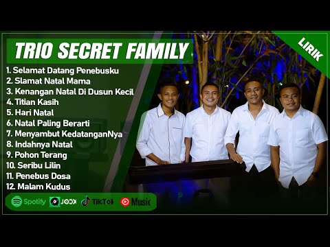 SELAMAT DATANG PENEBUSKU - TRIO SECRET FAMILY FULL ALBUM TERBAIK (LIRIK) || LAGU NATAL TERBARU 2024